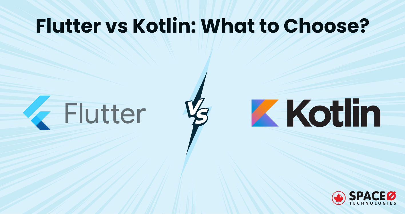 Flutter vs Kotlin: Which is the Best Choice?