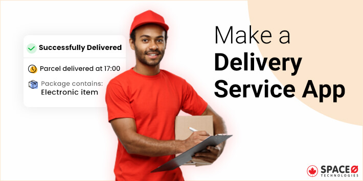 How to Make a Delivery Service App [Follow These 4 Steps]